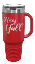 Load image into Gallery viewer, Hey Y&#39;all 40oz Handle Mug Laser Engraved
