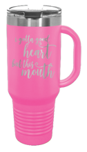 Load image into Gallery viewer, I Got a Good Heart But This Mouth 40oz Handle Mug Laser Engraved
