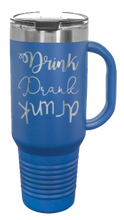 Load image into Gallery viewer, Drink Drank Drunk 40oz Handle Mug Laser Engraved
