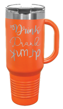 Load image into Gallery viewer, Drink Drank Drunk 40oz Handle Mug Laser Engraved
