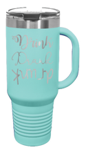 Load image into Gallery viewer, Drink Drank Drunk 40oz Handle Mug Laser Engraved
