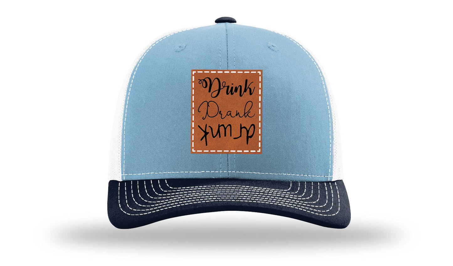 Drink Drank Drunk Leather Patch Richardson 112 Hat