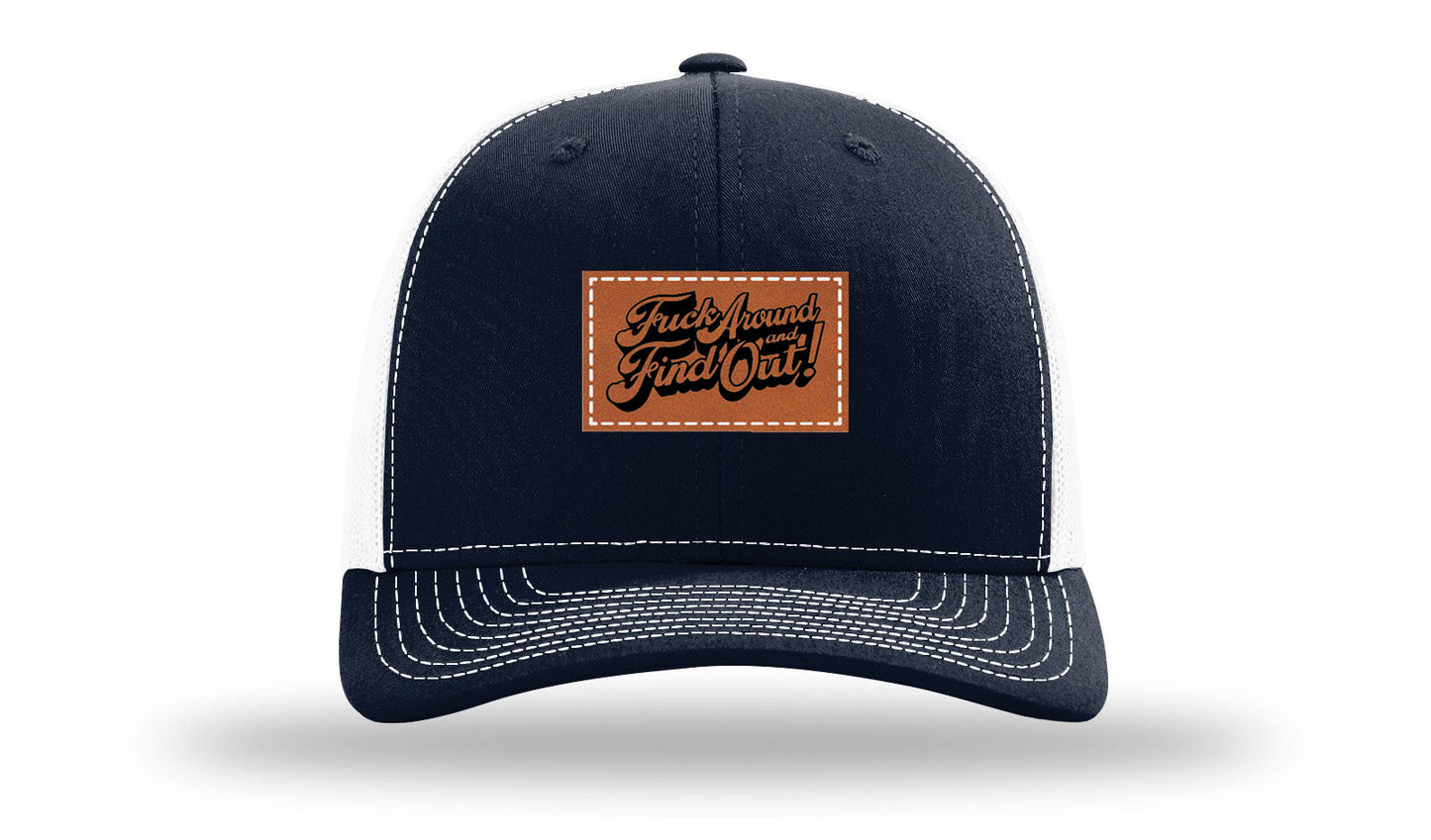F*ck Around Find Out Leather Patch Richardson 112 Hat