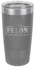 Load image into Gallery viewer, Voting Felon Trump 2024 Laser Engraved 20oz Tumbler
