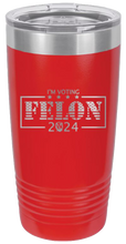 Load image into Gallery viewer, Voting Felon Trump 2024 Laser Engraved 20oz Tumbler
