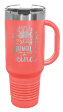 Load image into Gallery viewer, Stay Humble &amp; Kind 40oz Handle Mug Laser Engraved
