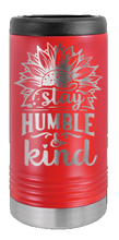 Load image into Gallery viewer, Stay Humble &amp; Kind Laser Engraved Slim Can Insulated Koosie
