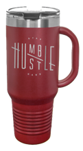 Load image into Gallery viewer, Stay Humble Hustle Hard 40oz Handle Mug Laser Engraved
