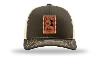 It's A Reconin'  Leather Patch Richardson 112 Hat