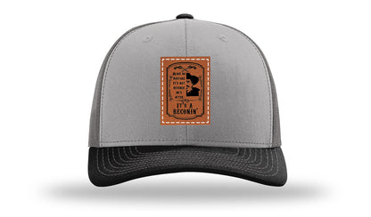 It's A Reconin'  Leather Patch Richardson 112 Hat