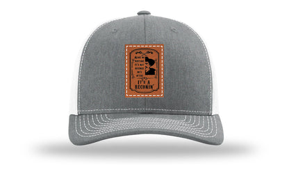 It's A Reconin'  Leather Patch Richardson 112 Hat