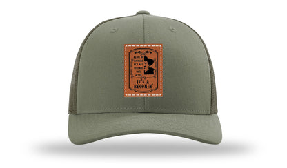 It's A Reconin'  Leather Patch Richardson 112 Hat
