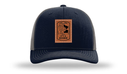 It's A Reconin'  Leather Patch Richardson 112 Hat