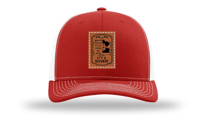 It's A Reconin'  Leather Patch Richardson 112 Hat