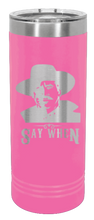 Load image into Gallery viewer, Tombstone Say When 2 Laser Engraved Skinny Tumbler (Etched)
