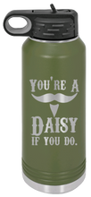 Load image into Gallery viewer, Tombstone You&#39;re A Daisy If You Do Laser Engraved Water Bottle
