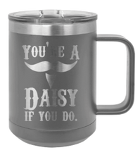 Load image into Gallery viewer, Tombstone Your A Daisy If You Do Laser Engraved Mug (Etched)
