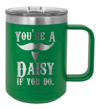 Load image into Gallery viewer, Tombstone Your A Daisy If You Do Laser Engraved Mug (Etched)
