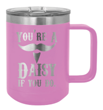 Load image into Gallery viewer, Tombstone Your A Daisy If You Do Laser Engraved Mug (Etched)
