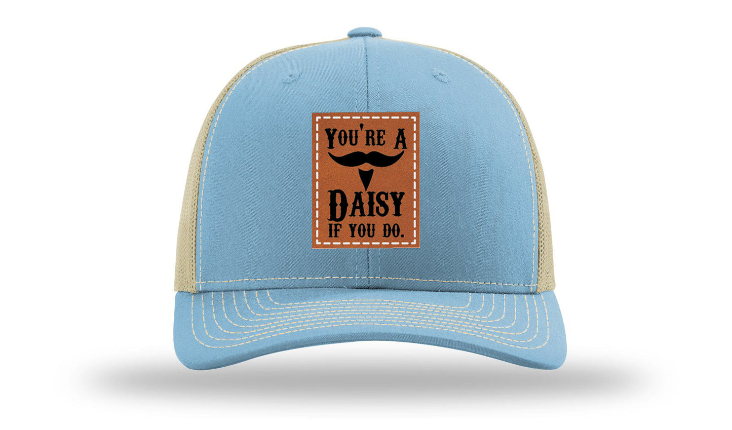 You're A Daisy Leather Patch Richardson 112 Hat