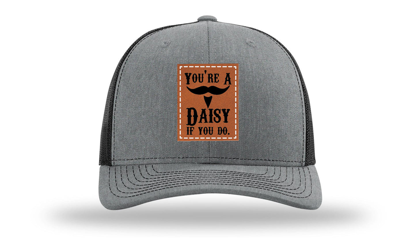 You're A Daisy Leather Patch Richardson 112 Hat