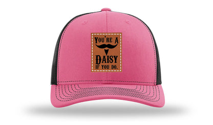 You're A Daisy Leather Patch Richardson 112 Hat
