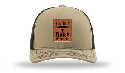 You're A Daisy Leather Patch Richardson 112 Hat