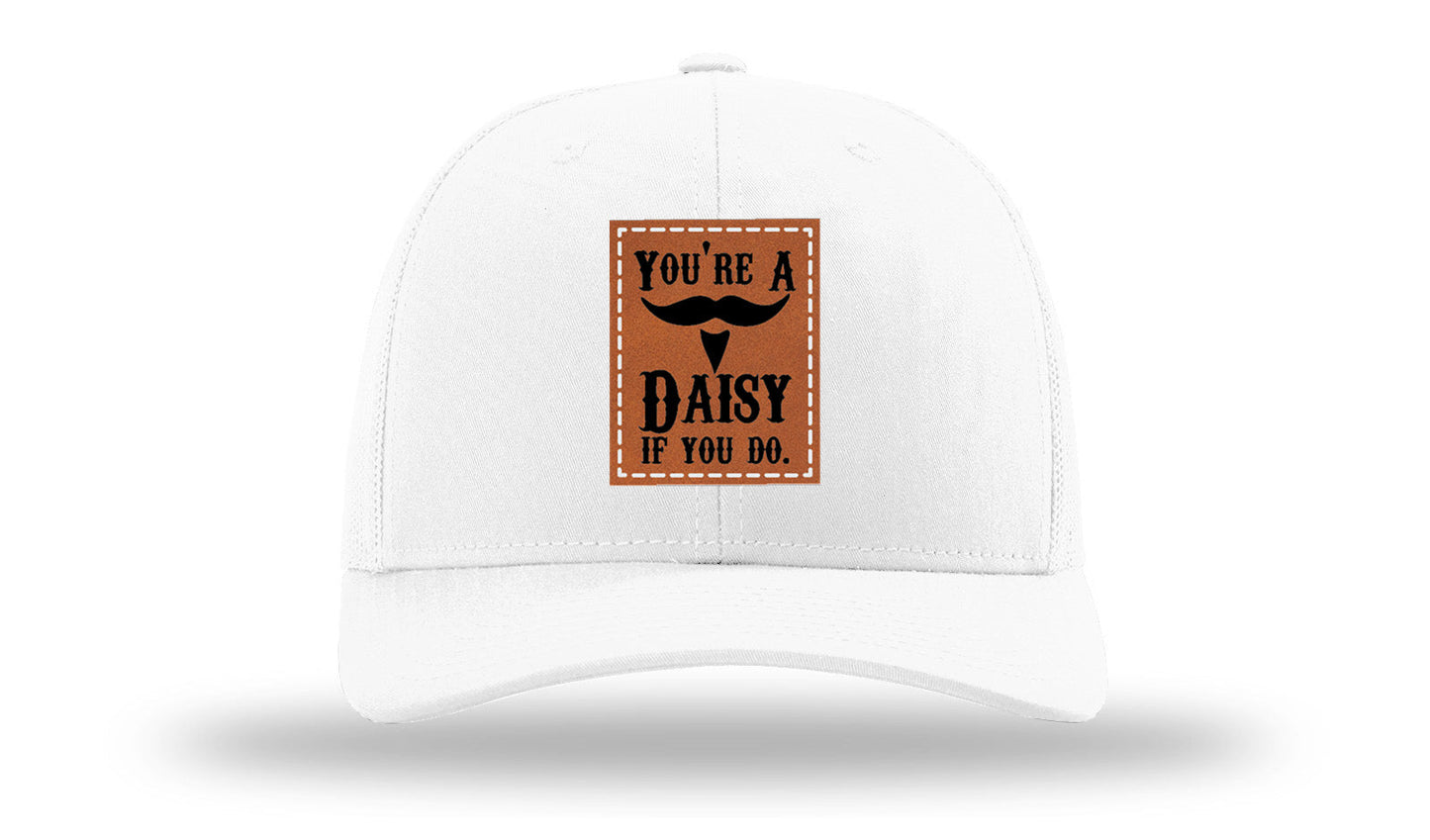 You're A Daisy Leather Patch Richardson 112 Hat
