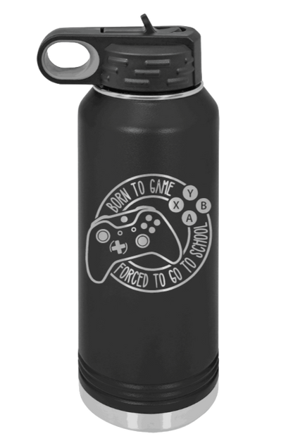 Born To Game - 32oz Water Bottle Laser Engraved- Black
