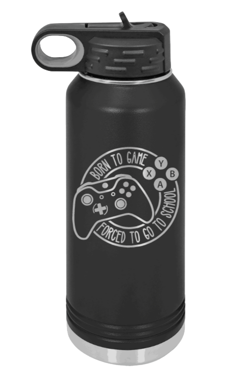 Born To Game - 32oz Water Bottle Laser Engraved- Black