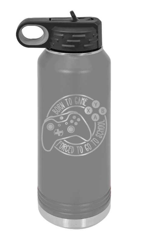 Born To Game - 32oz Water Bottle Laser Engraved- Dark Grey