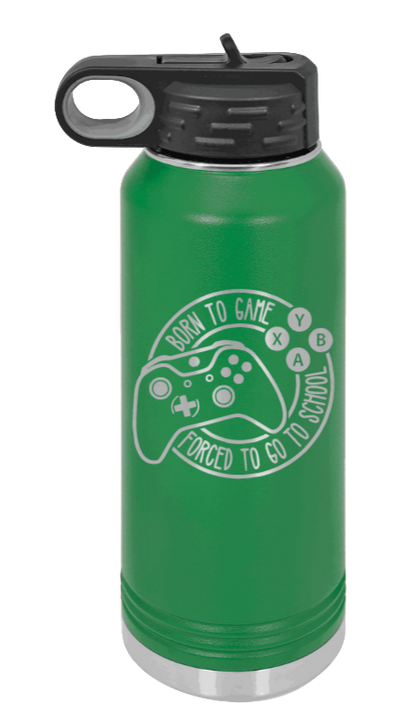 Born To Game - 32oz Water Bottle Laser Engraved- Green