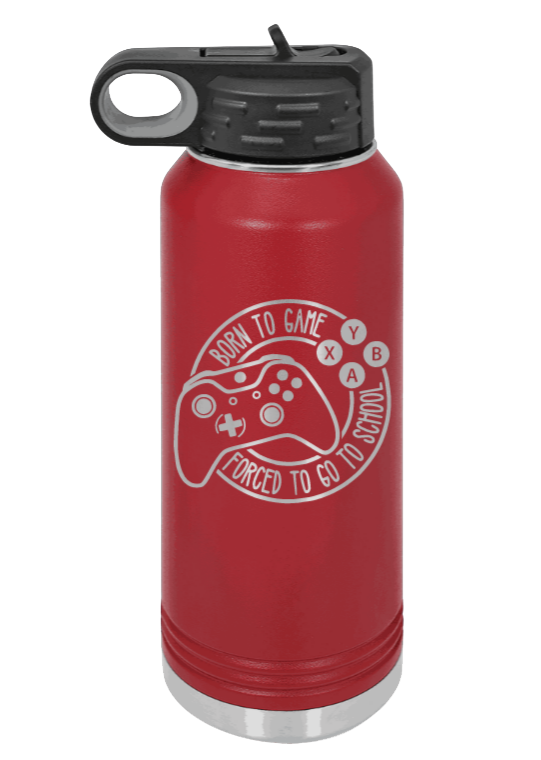 Born To Game - 32oz Water Bottle Laser Engraved- Maroon