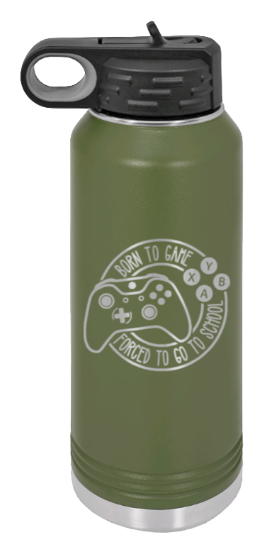 Born To Game - 32oz Water Bottle Laser Engraved- Olive