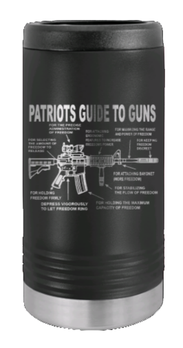 Patriots Guide To Guns Laser Engraved Slim Can Insulated Koosie