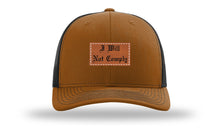 Load image into Gallery viewer, I Will Not Comply Leather Patch Richardson 112 Hat
