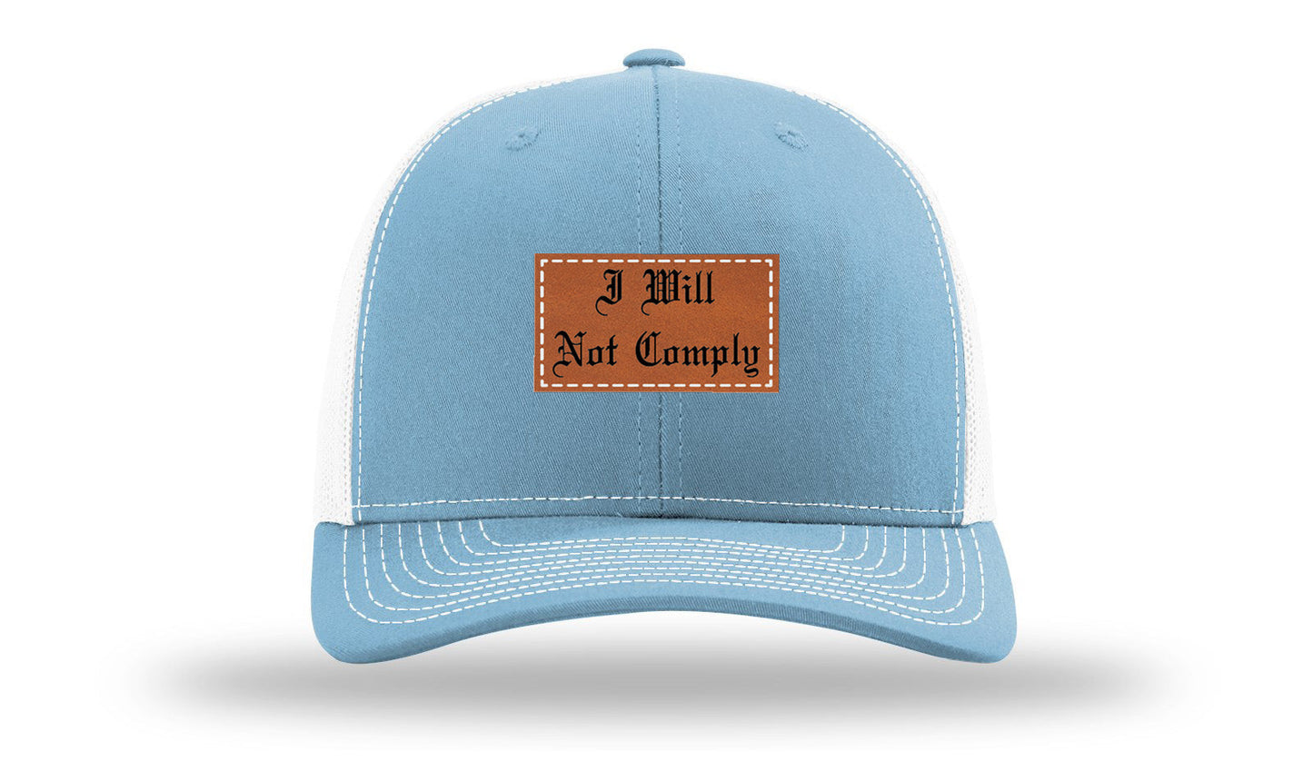 I Will Not Comply Leather Patch Richardson 112 Hat