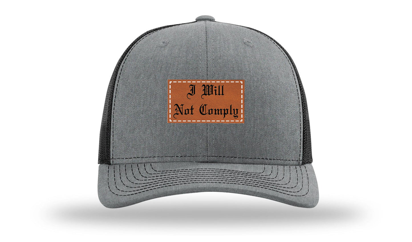 I Will Not Comply Leather Patch Richardson 112 Hat