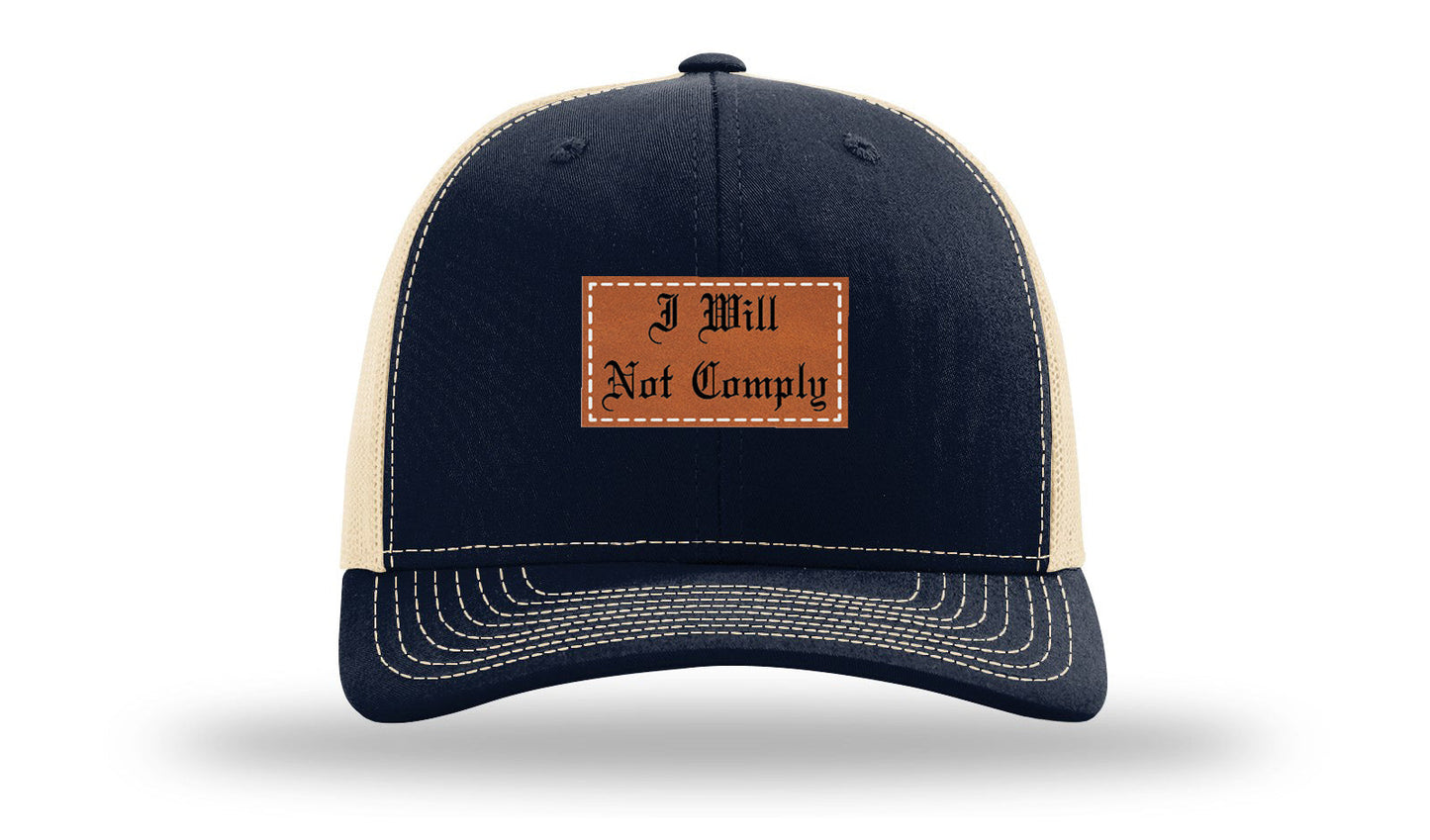 I Will Not Comply Leather Patch Richardson 112 Hat