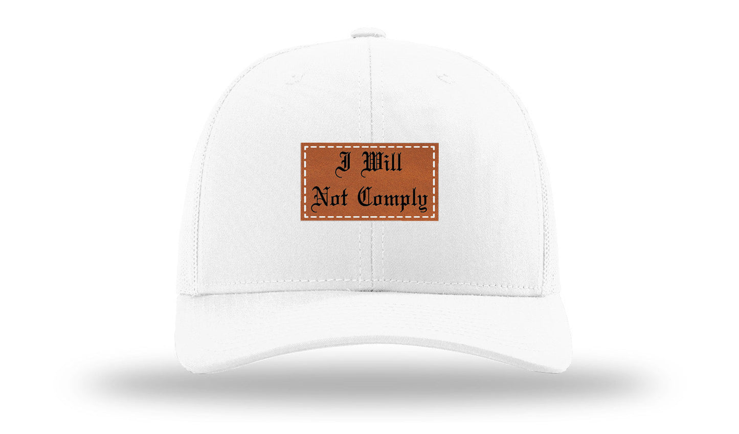 I Will Not Comply Leather Patch Richardson 112 Hat
