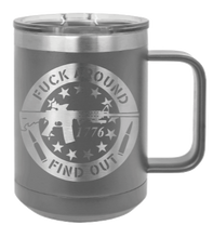 Load image into Gallery viewer, Fuck Around and Find Out Laser Engraved Mug (Etched)
