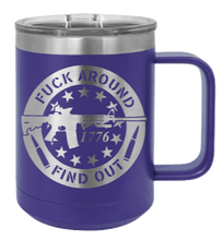 Load image into Gallery viewer, Fuck Around and Find Out Laser Engraved Mug (Etched)
