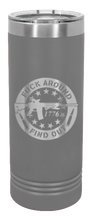 Load image into Gallery viewer, Fuck Around FInd Out Laser Engraved Skinny Tumbler (Etched)
