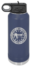 Load image into Gallery viewer, Fuck Around &amp; Find Out Laser Engraved Water Bottle (Etched)
