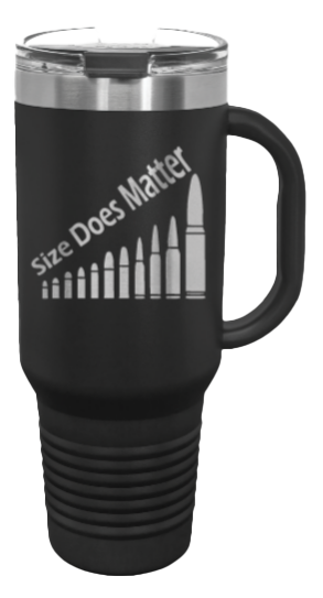 Size Does Matter 40oz Handle Mug Laser Engraved