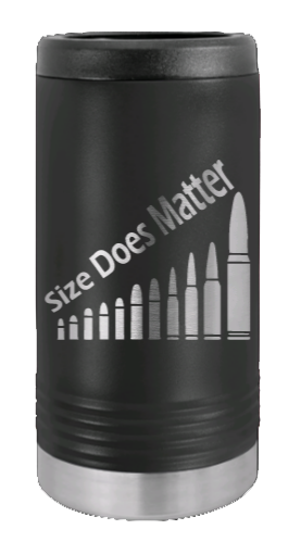 Size Does Matter Laser Engraved Slim Can Insulated Koosie