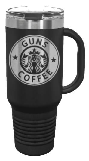 Guns And Coffee 40oz Handled Mug Laser Engraved