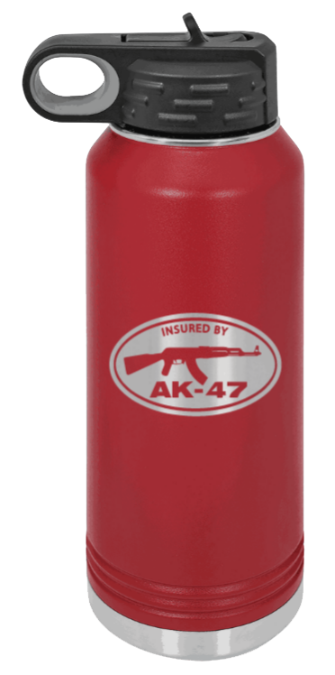 Insured By AK-47 - 32oz Water Bottle Laser Engraved- Maroon