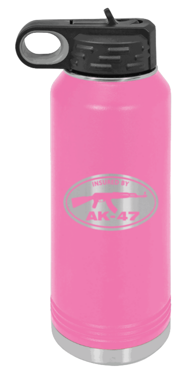 Insured By AK-47 - 32oz Water Bottle Laser Engraved- Pink