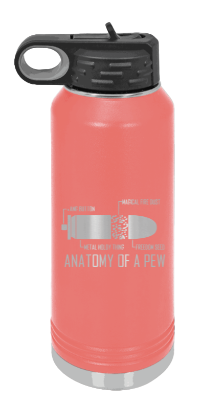 Anatony Of A Pew - 32oz Water Bottle Laser Engraved- Coral